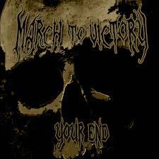 March To Victory : Your End